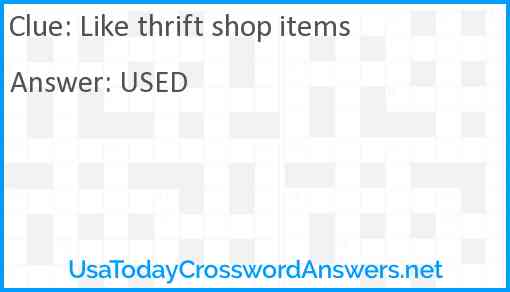 Like thrift shop items Answer