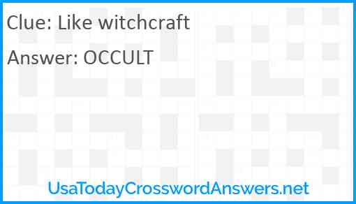 Like witchcraft Answer