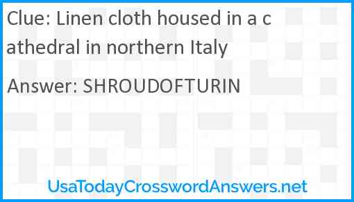 Linen cloth housed in a cathedral in northern Italy Answer