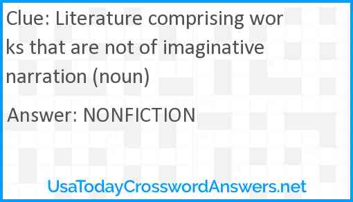 Literature comprising works that are not of imaginative narration (noun) Answer