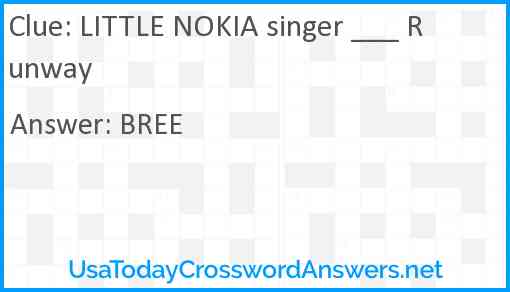 LITTLE NOKIA singer ___ Runway Answer