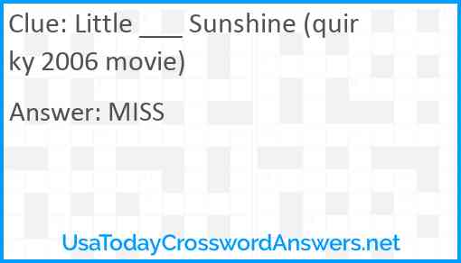 Little ___ Sunshine (quirky 2006 movie) Answer