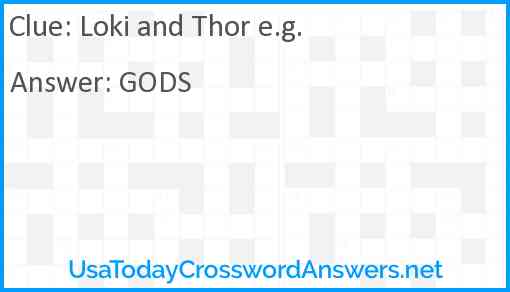 Loki and Thor e.g. Answer
