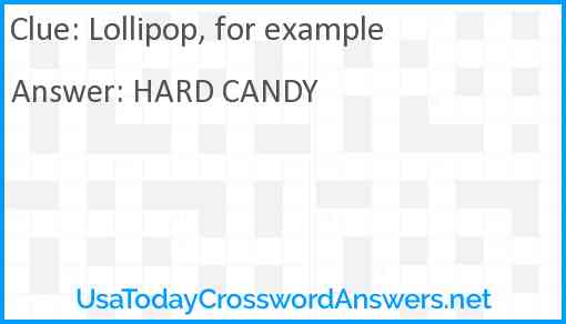 Lollipop, for example Answer