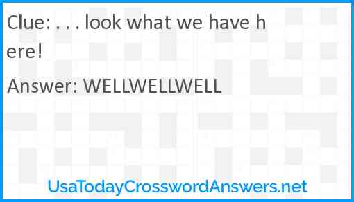 . . . look what we have here! Answer