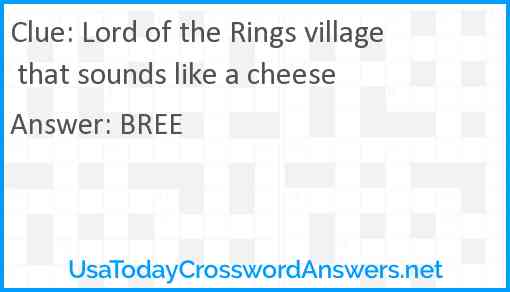 Lord of the Rings village that sounds like a cheese Answer
