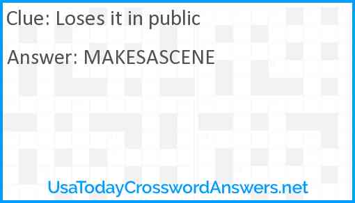 Loses it in public Answer