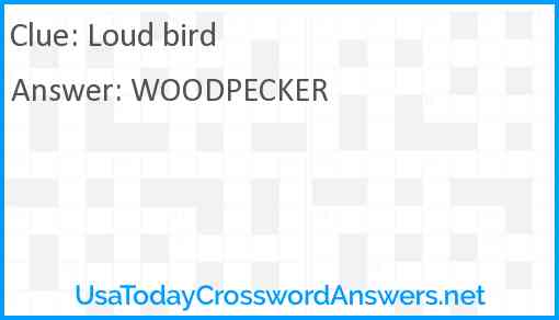 Loud bird Answer