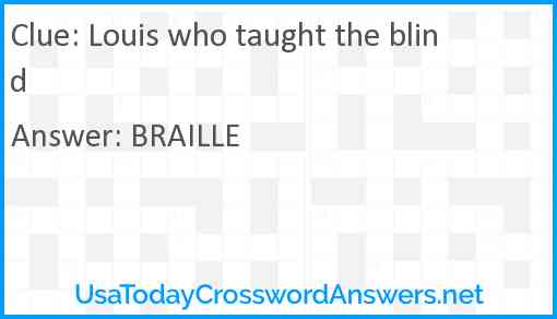 Louis who taught the blind Answer