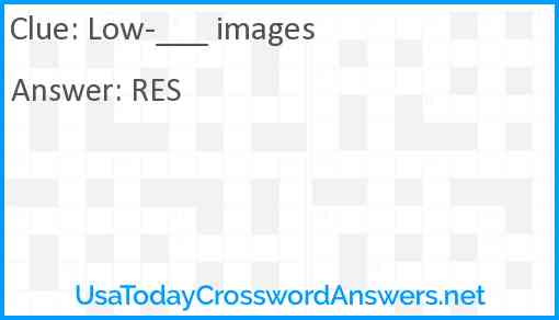Low-___ images Answer