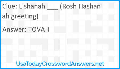 L'shanah ___ (Rosh Hashanah greeting) Answer