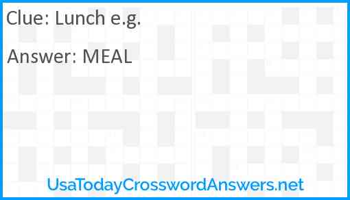 Lunch e.g. Answer