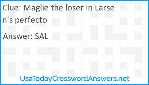 Maglie the loser in Larsen's perfecto Answer