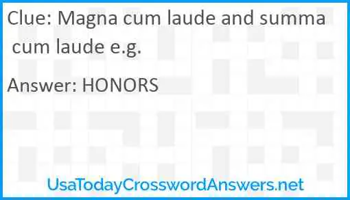 Magna cum laude and summa cum laude e.g. Answer