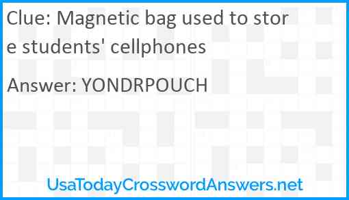 Magnetic bag used to store students' cellphones Answer