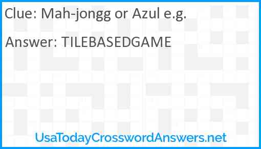 Mah-jongg or Azul e.g. Answer