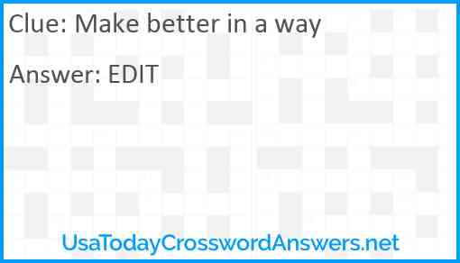 Make better in a way Answer
