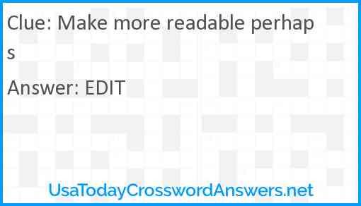 Make more readable perhaps Answer