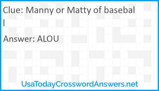 Manny or Matty of baseball Answer
