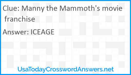 Manny the Mammoth's movie franchise Answer