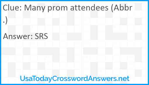 Many prom attendees (Abbr.) Answer