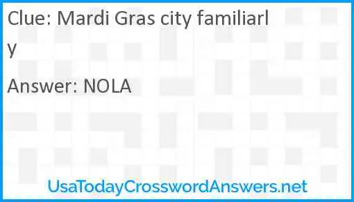 Mardi Gras city familiarly Answer