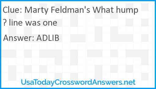 Marty Feldman's What hump? line was one Answer