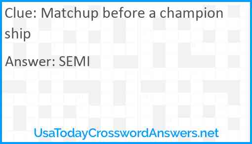 Matchup before a championship Answer