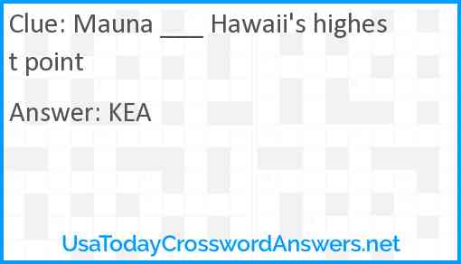 Mauna ___ (Hawaii's highest point) Answer