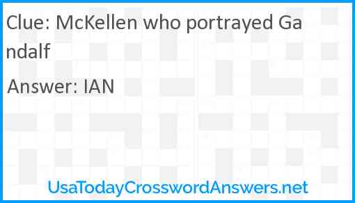 McKellen who portrayed Gandalf Answer