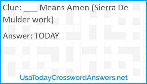 ___ Means Amen (Sierra DeMulder work) Answer