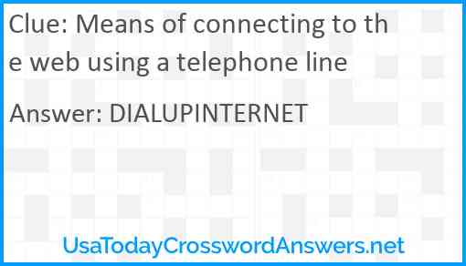 Means of connecting to the web using a telephone line Answer