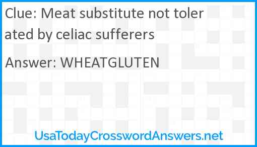 Meat substitute not tolerated by celiac sufferers Answer
