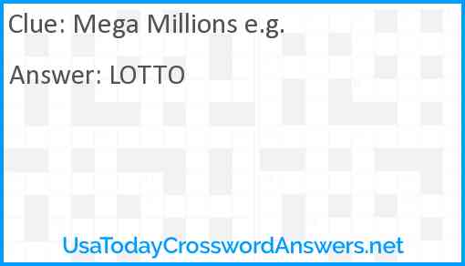 Mega Millions e.g. Answer