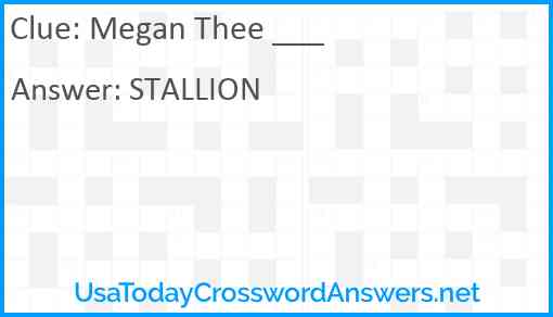 Megan Thee ___ Answer
