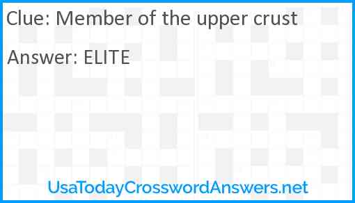 Member of the upper crust Answer