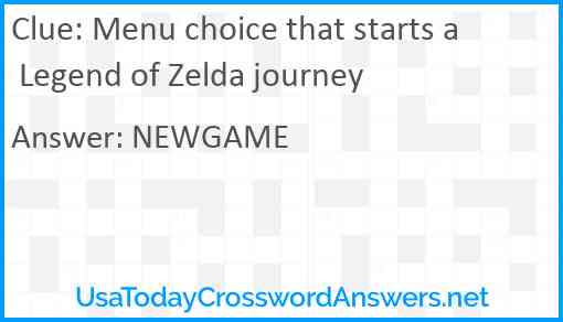 Menu choice that starts a Legend of Zelda journey Answer