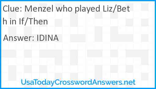 Menzel who played Liz/Beth in If/Then Answer