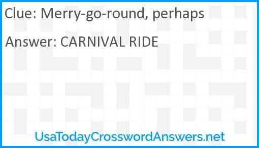 Merry-go-round, perhaps Answer