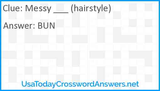 Messy ___ (hairstyle) Answer