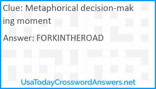 Metaphorical decision-making moment Answer