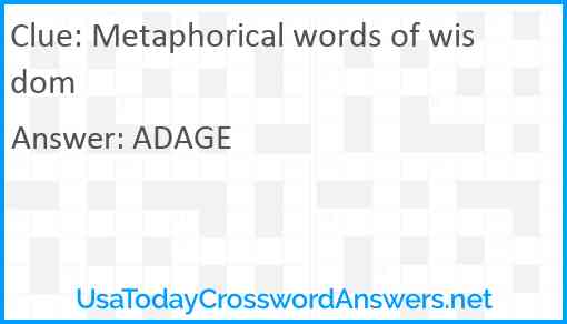 Metaphorical words of wisdom Answer
