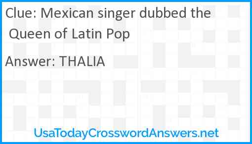 Mexican singer dubbed the Queen of Latin Pop Answer