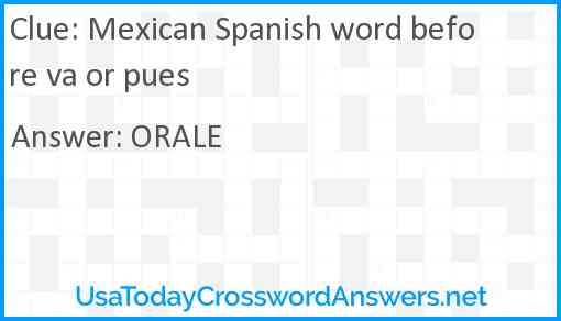 Mexican Spanish word before va or pues Answer