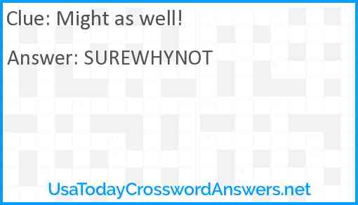 Might as well! Answer