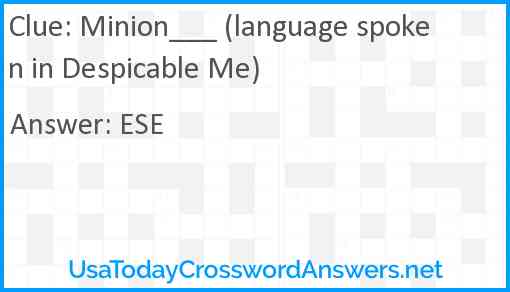Minion___ (language spoken in Despicable Me) Answer
