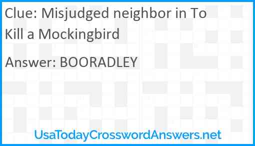 Misjudged neighbor in To Kill a Mockingbird Answer