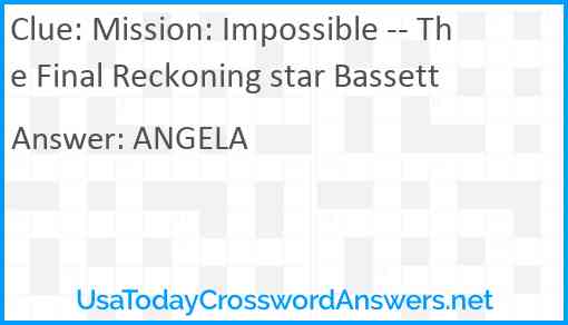Mission: Impossible -- The Final Reckoning star Bassett Answer
