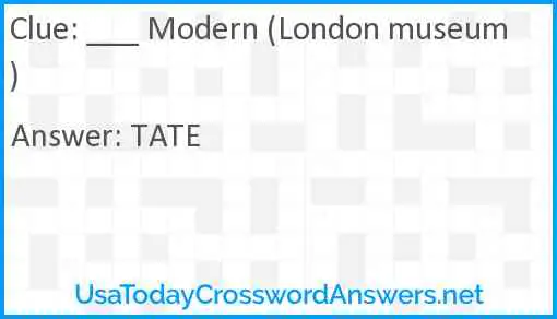 ___ Modern (London museum) Answer