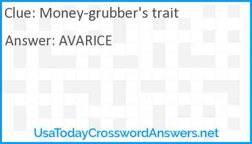 Money-grubber's trait Answer